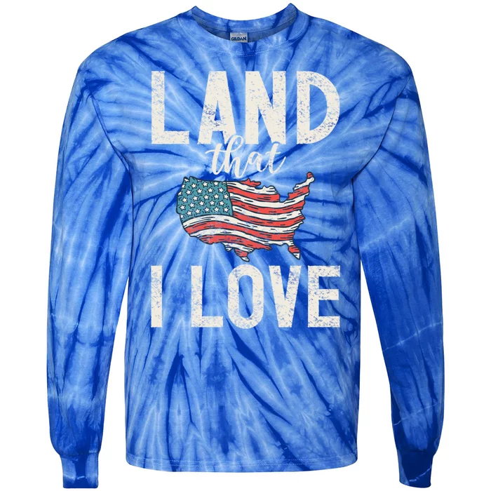 Land That I Love Usa America Independence Gift Tie-Dye Long Sleeve Shirt