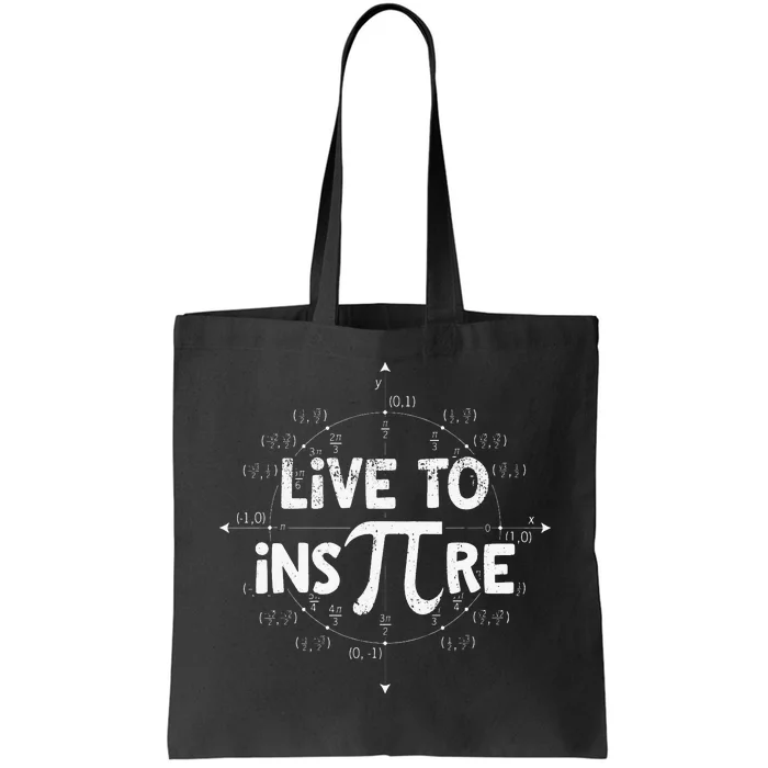 Live to Inspire Pi Day 3.14 Math funny teacher Tote Bag