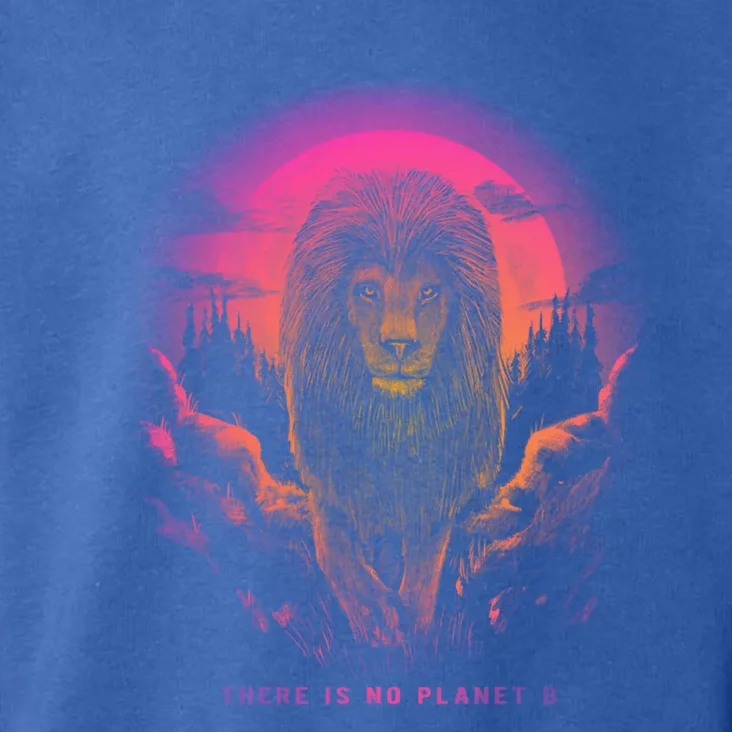 Lion: There Is No Planet B Gift Climate Change Is Real! Meaningful Gift Toddler Hoodie