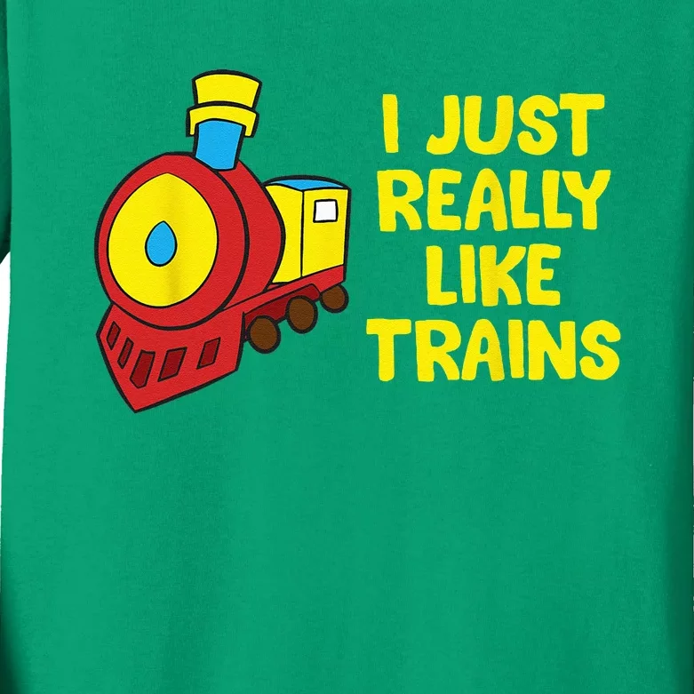 Locomotive Train I Just Really Like Trains Kids Long Sleeve Shirt