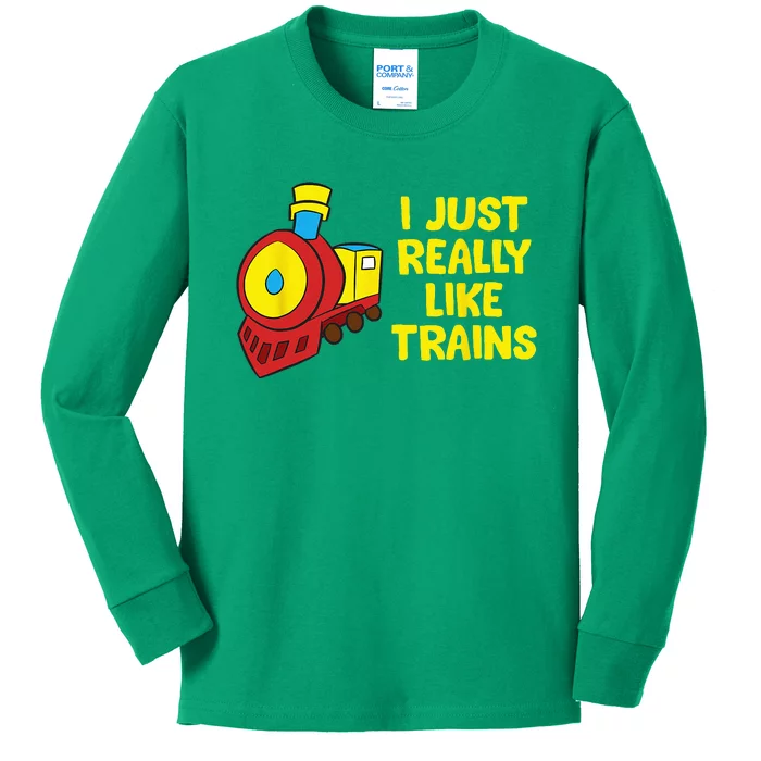 Locomotive Train I Just Really Like Trains Kids Long Sleeve Shirt