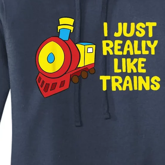 Locomotive Train I Just Really Like Trains Women's Pullover Hoodie