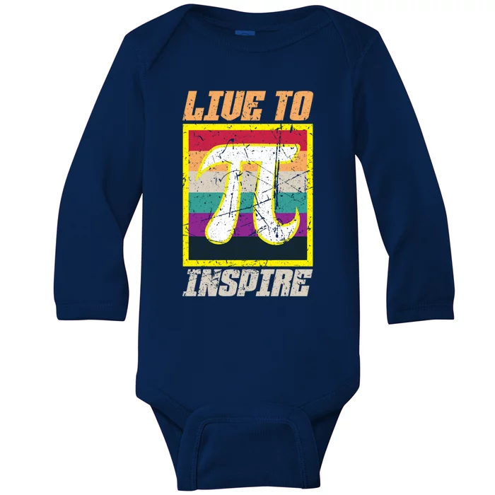 Live To Inspire Pi Day 3 14 March 14th Math Teacher Pi Gift Baby Long Sleeve Bodysuit