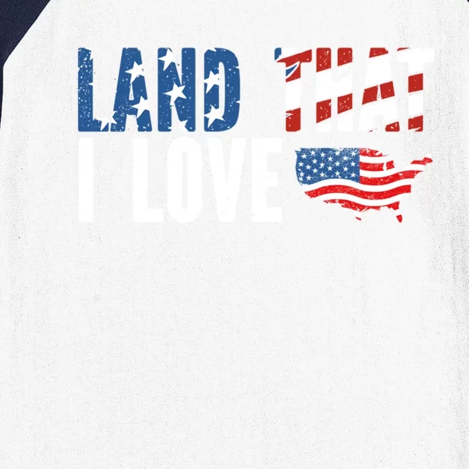 Land That I Love Patriotic 4th Of July American Flag Art Gift Baseball Sleeve Shirt