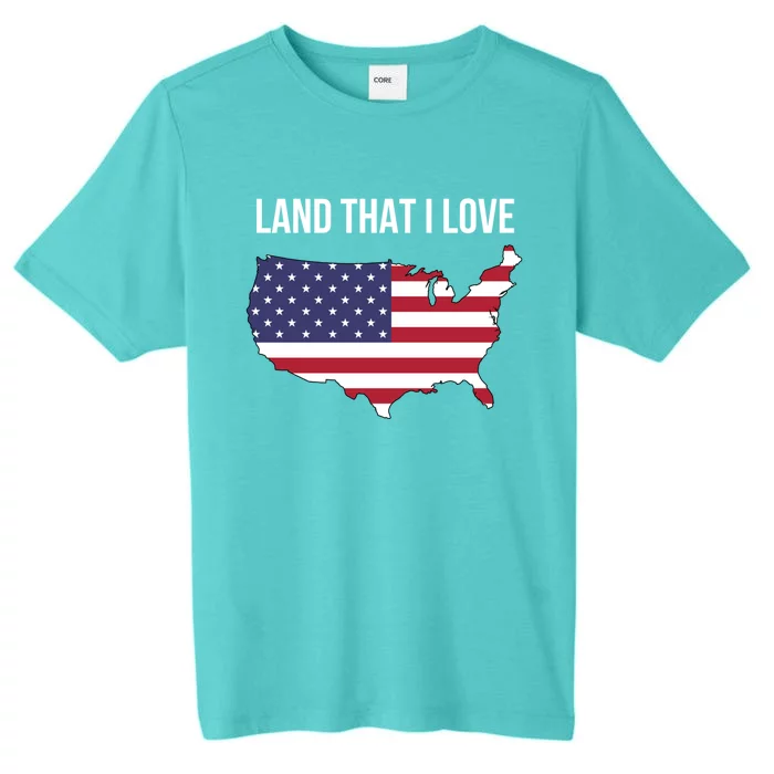 Land That I Love America Usa Flag Patriotic Gift ChromaSoft Performance T-Shirt