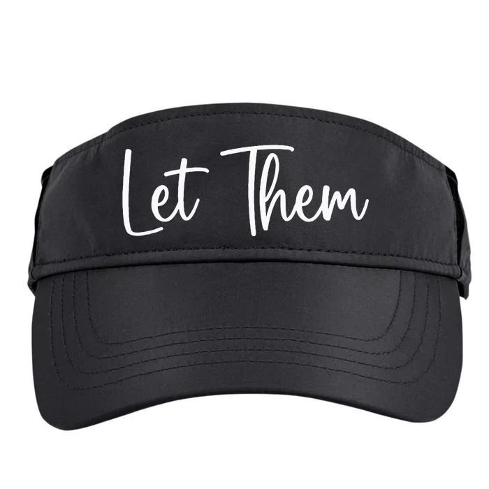 Let Them Inspirational Saying Adult Drive Performance Visor