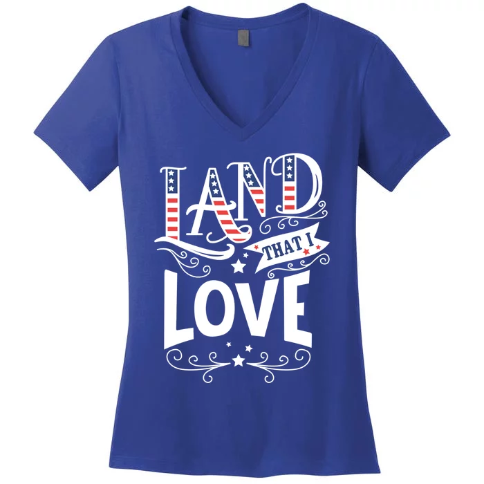 Land That I Love Banner Font Gift Women's V-Neck T-Shirt