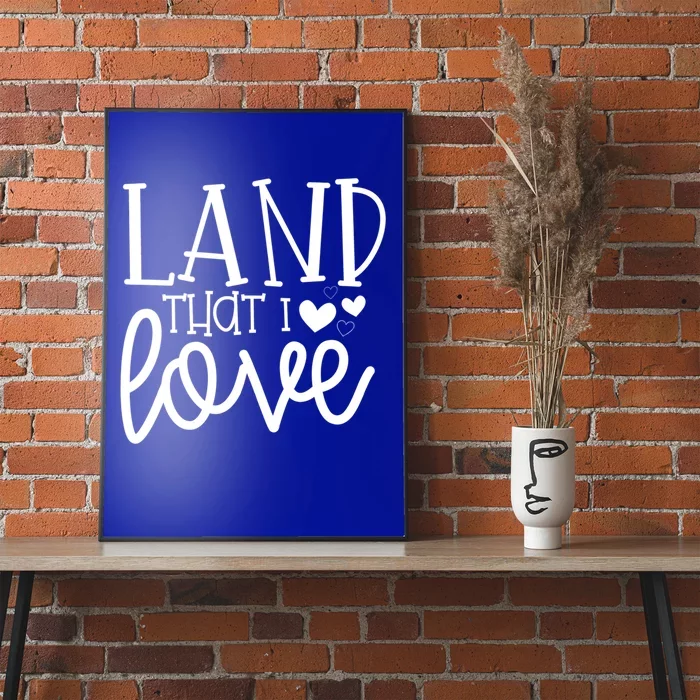 Land That I Love Tee Gift Poster