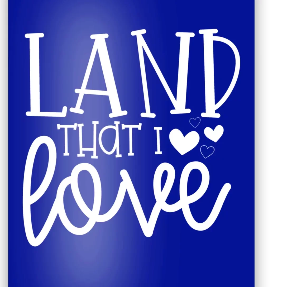 Land That I Love Tee Gift Poster