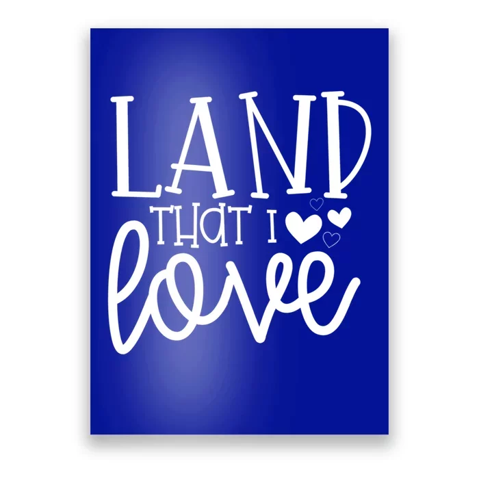 Land That I Love Tee Gift Poster