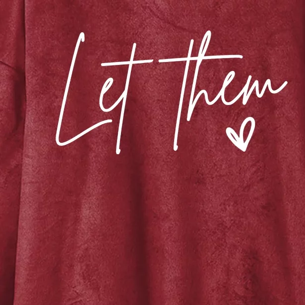 Let Them Inspirational Gifts Hooded Wearable Blanket