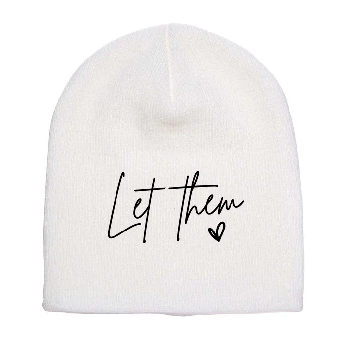 Let Them Inspirational Gifts Short Acrylic Beanie