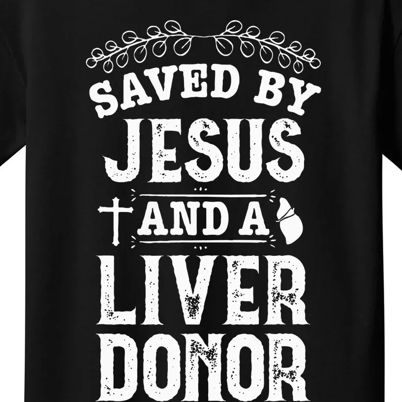 Liver Transplant Jesus Organ Donor Surgery Recovery Kids T-Shirt