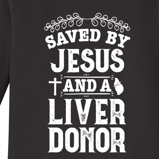 Liver Transplant Jesus Organ Donor Surgery Recovery Baby Long Sleeve Bodysuit