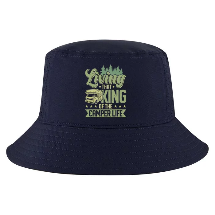 Living That King Of The Camper Life Camper King Gift Cool Comfort Performance Bucket Hat