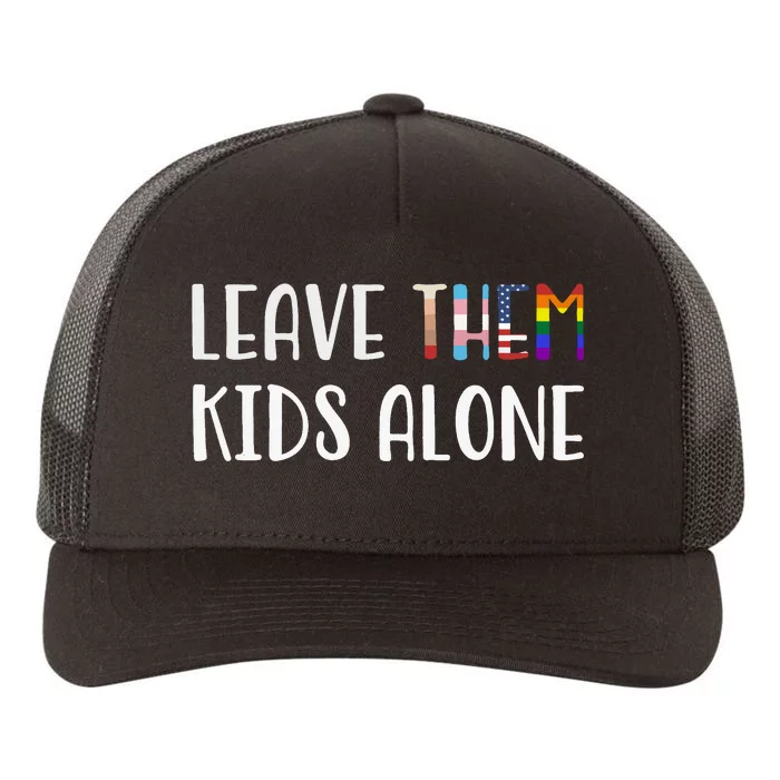 Leave Them Kids Alone Yupoong Adult 5-Panel Trucker Hat