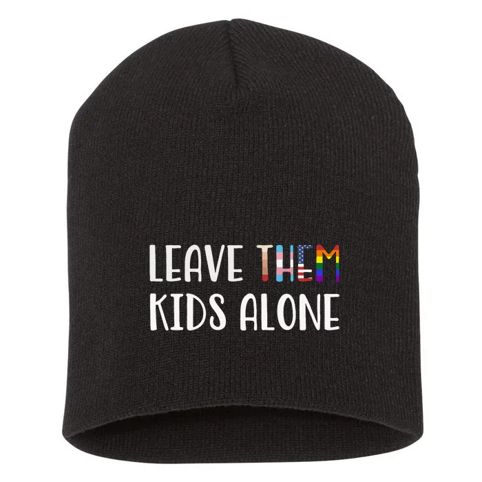 Leave Them Kids Alone Short Acrylic Beanie