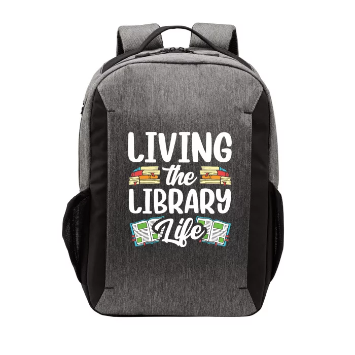 Living The Library Life Sayings Books Librarian Lover Vector Backpack