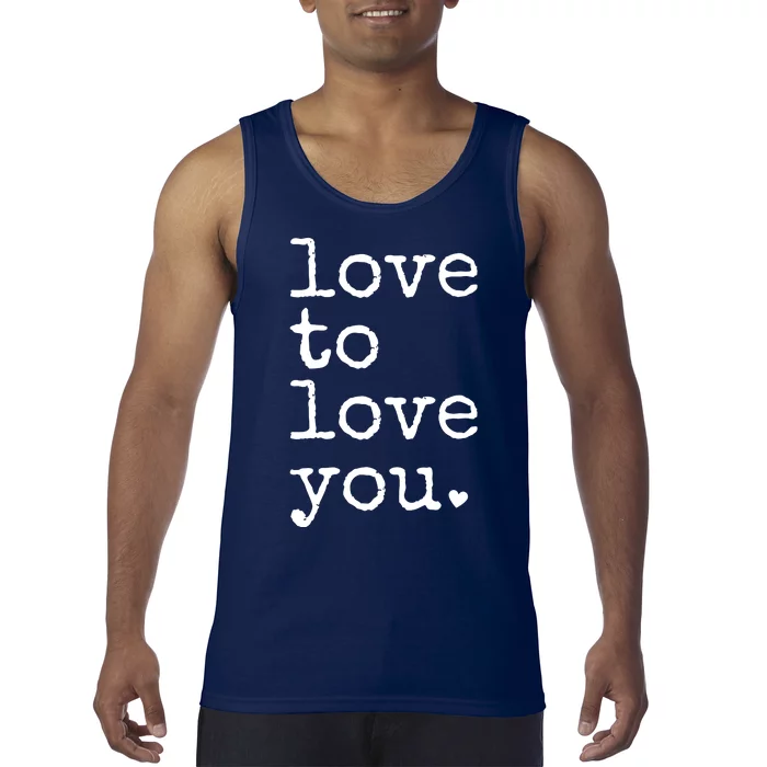 Love To Love You Cute Valentine Tank Top