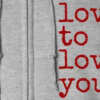 Love To Love You Cute Valentine Full Zip Hoodie