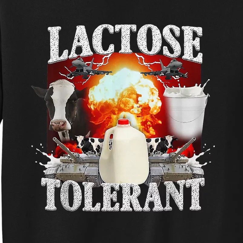 Lactose Tolerant Sweatshirt