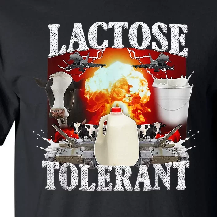 Lactose Tolerant Tall T-Shirt