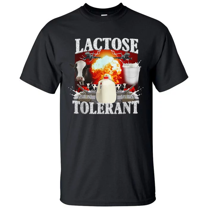 Lactose Tolerant Tall T-Shirt