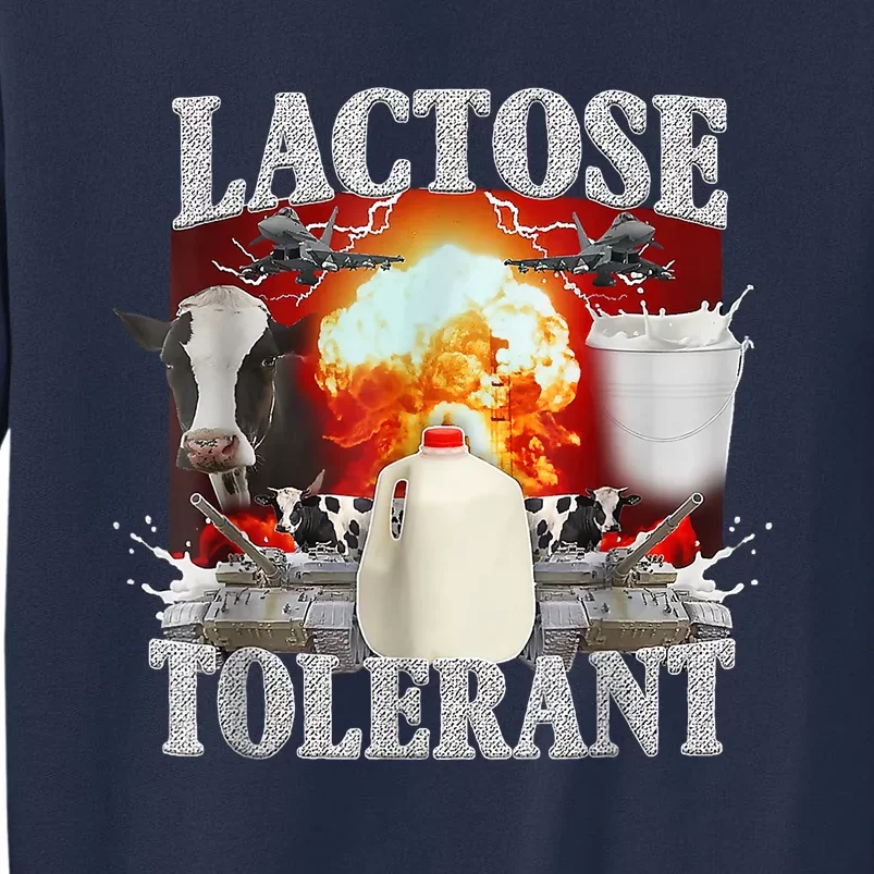 Lactose Tolerant Sweatshirt