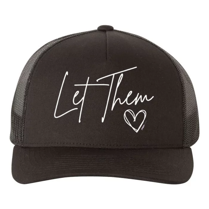 Let Them Yupoong Adult 5-Panel Trucker Hat