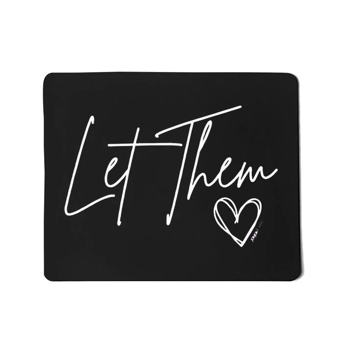 Let Them Mousepad