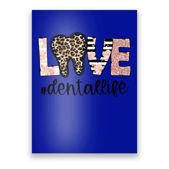 Leopard Teeth Love Dental Life Dental Hygienist Dentistry Funny Gift Poster