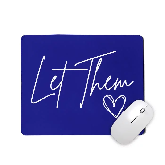 Let Them Mousepad