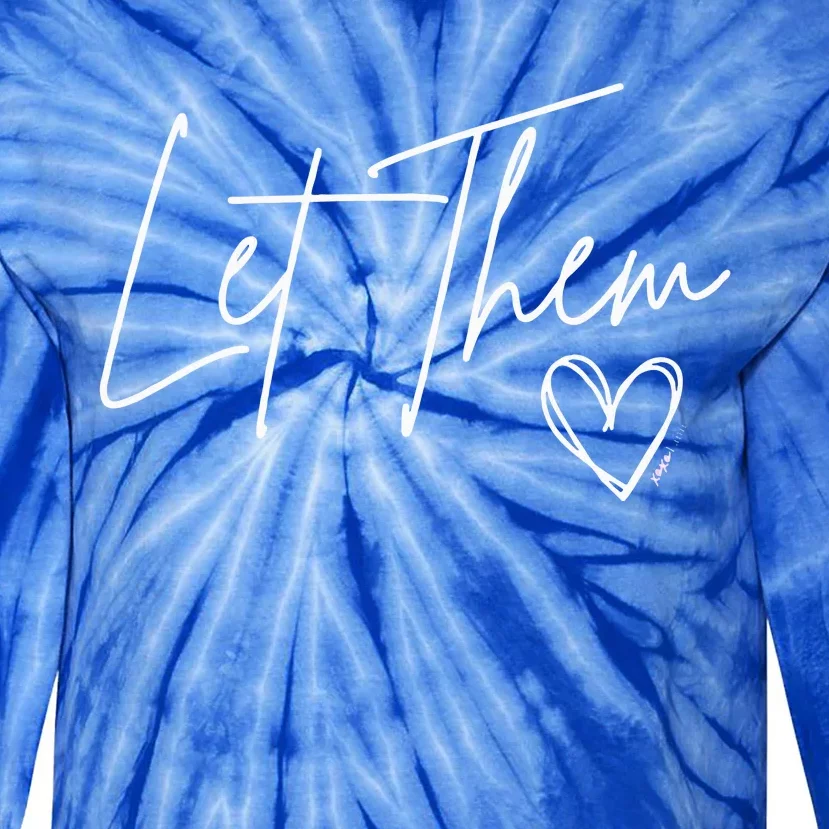 Let Them Tie-Dye Long Sleeve Shirt