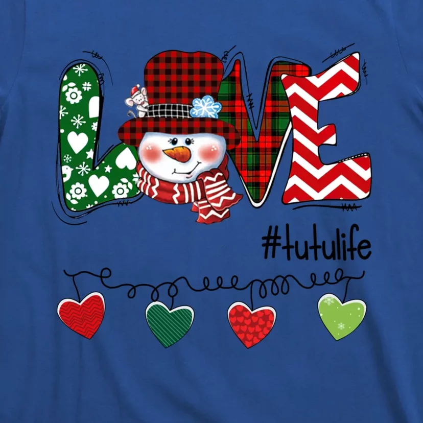 Love Tutu Life Snow Xmas Happy Family Merry Christmas Cute Gift T-Shirt