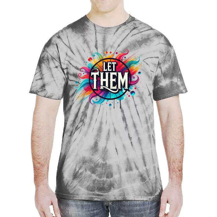 Let Them Tie-Dye T-Shirt