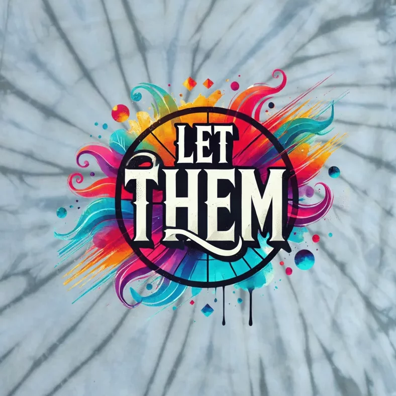 Let Them Tie-Dye T-Shirt