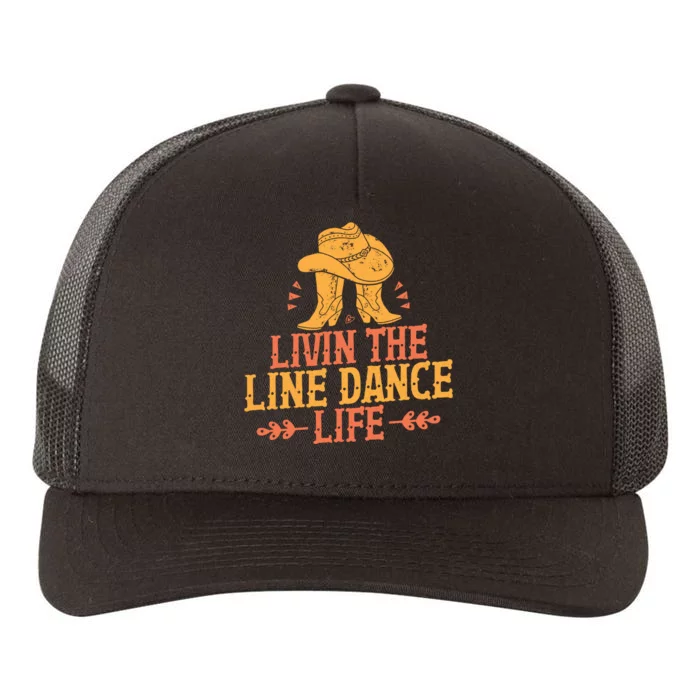 Livin The Line Dance Life T Yupoong Adult 5-Panel Trucker Hat