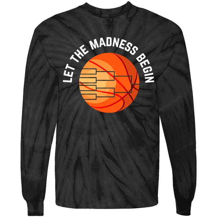 Let The Madness Begin Long Sleeve Basketball Tie-Dye Long Sleeve Shirt