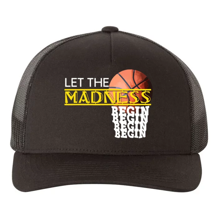 Let The Madness Begin Novelty Basketball Yupoong Adult 5-Panel Trucker Hat