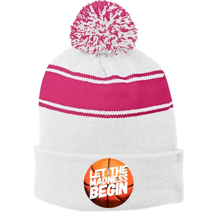 Let The Madness Begin Funny Women Man Basketball Lover Stripe Pom Pom Beanie