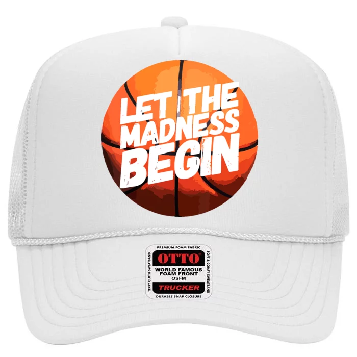 Let The Madness Begin Funny Women Man Basketball Lover High Crown Mesh Trucker Hat