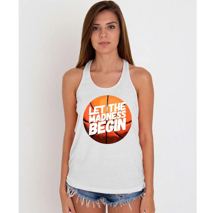 Let The Madness Begin Funny Women Man Basketball Lover Women's Knotted Racerback Tank