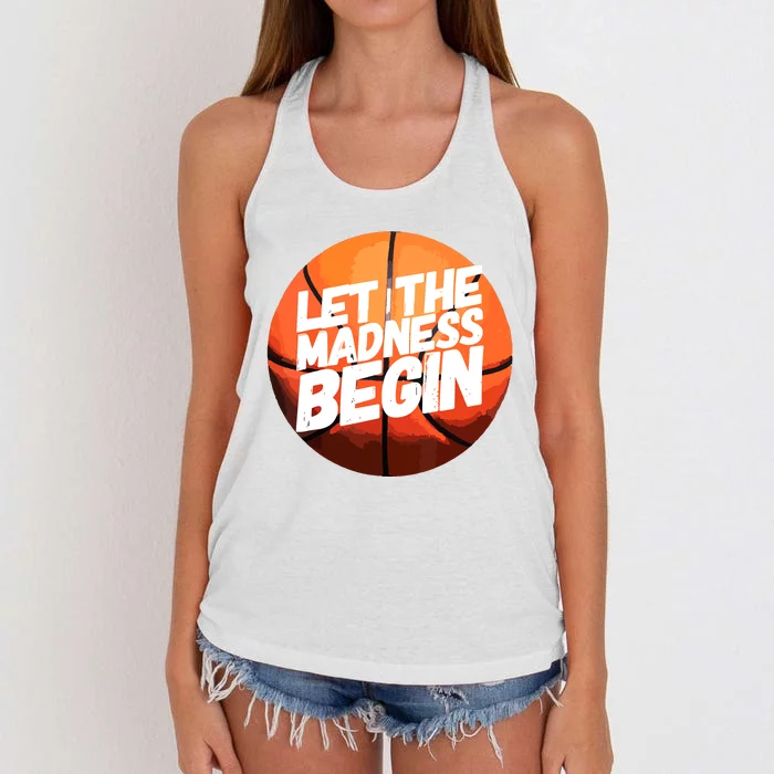 Let The Madness Begin Funny Women Man Basketball Lover Women's Knotted Racerback Tank