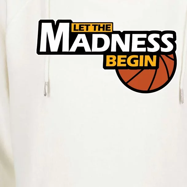 Let The Madness Begin Novelty Basketball Womens Funnel Neck Pullover Hood