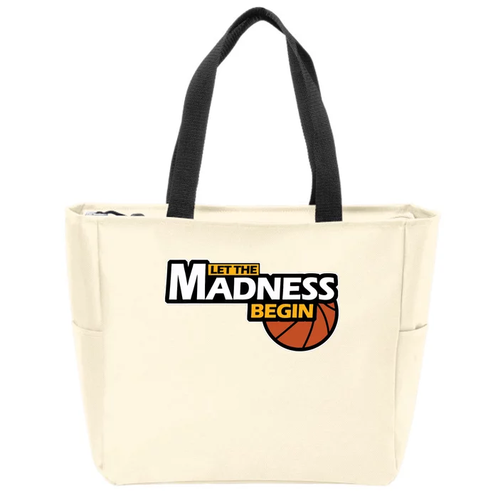 Let The Madness Begin Novelty Basketball Zip Tote Bag