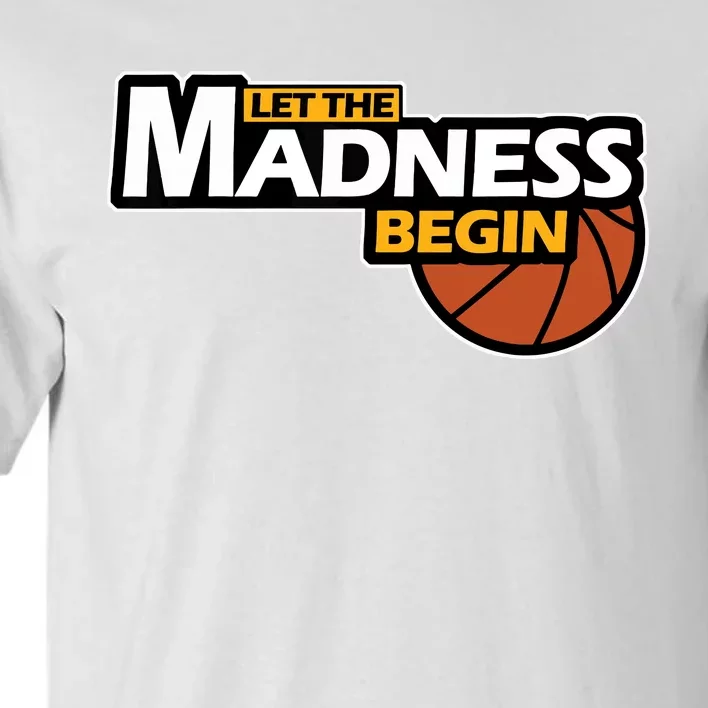 Let The Madness Begin Novelty Basketball Tall T-Shirt