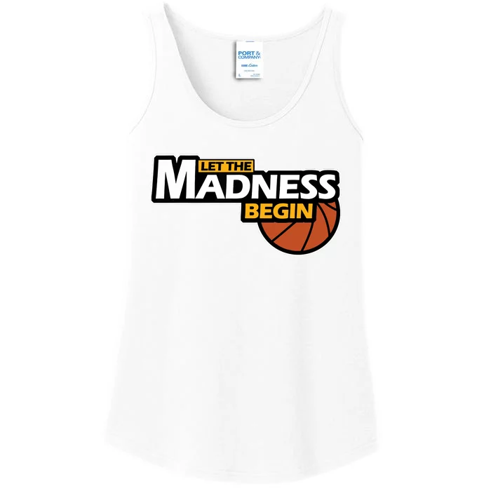 Let The Madness Begin Novelty Basketball Ladies Essential Tank