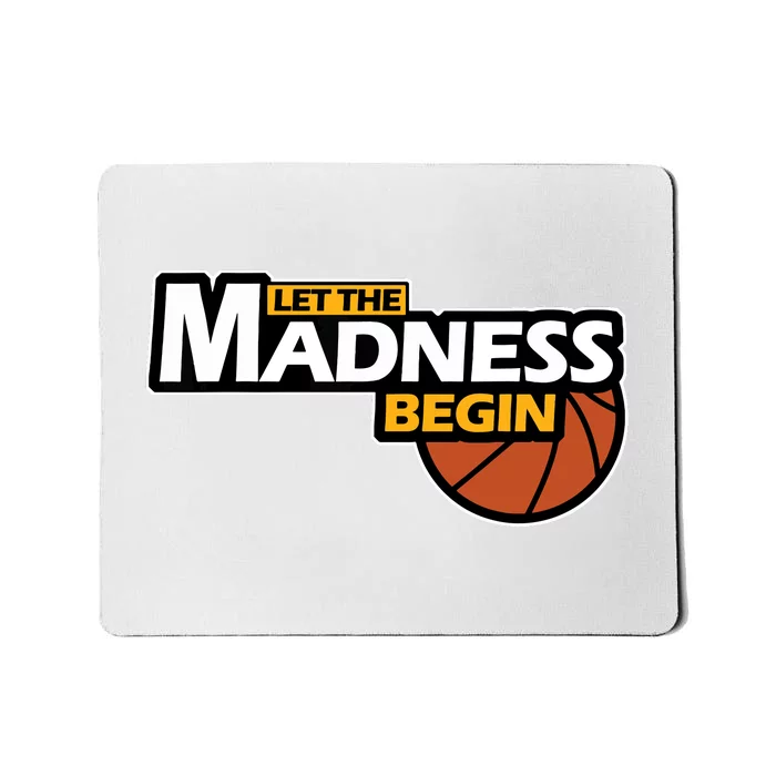 Let The Madness Begin Novelty Basketball Mousepad