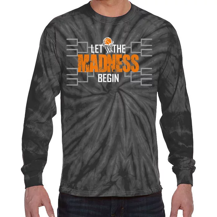 Let the madness begin Basketball Madness College March Tie-Dye Long Sleeve Shirt