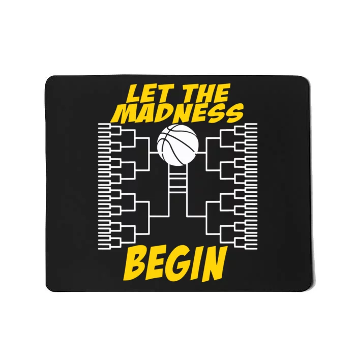 Let The Madness Begin Mousepad